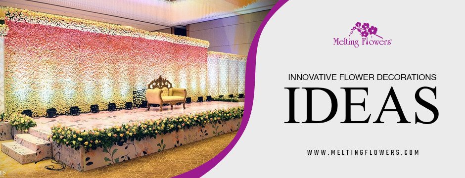Step Up Your Decor Game with These Innovative Flower Decorations Ideas